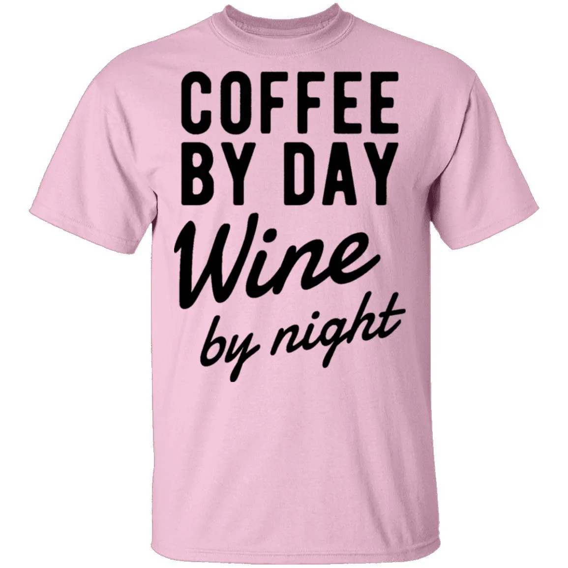 Coffee by Day Wine by Night T-Shirt