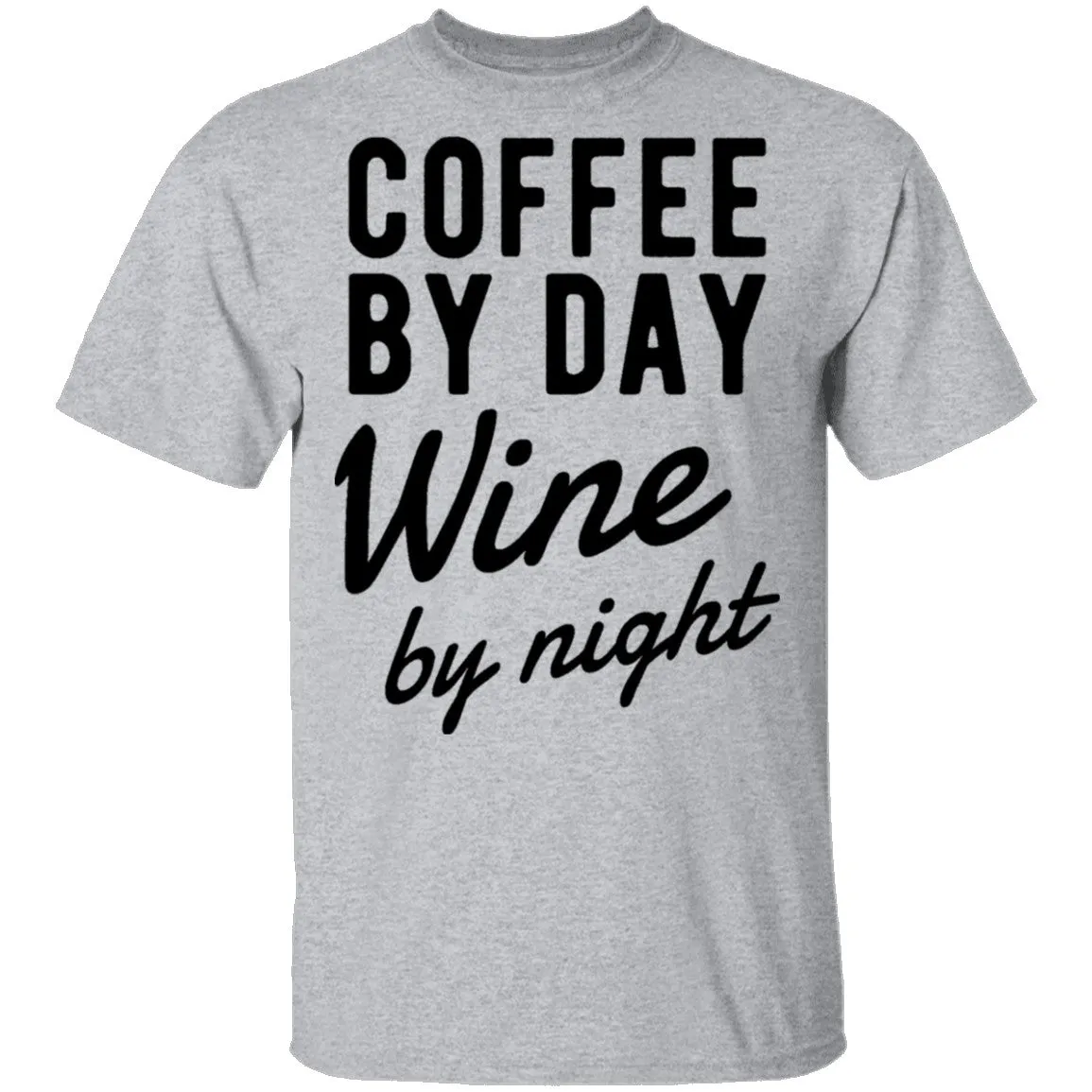 Coffee by Day Wine by Night T-Shirt