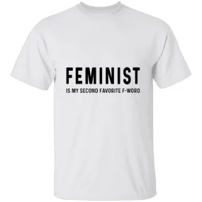 Feminist Is My Second Favorite F-word T-Shirt