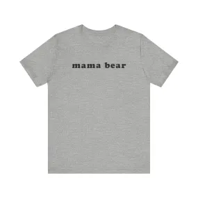 MAMA BEAR Tee